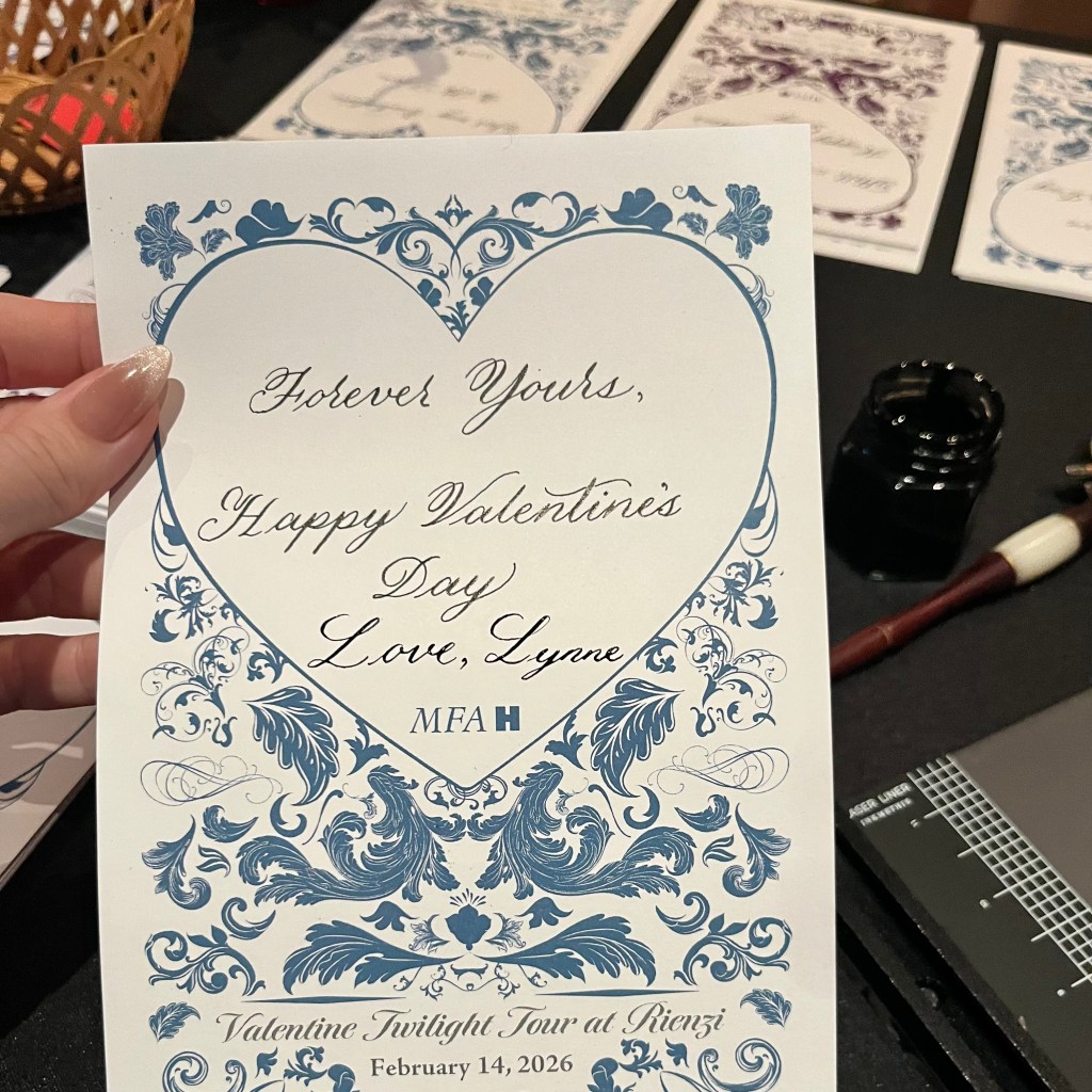 Handwritten dip pen calligraphy love letter created live during Valentine’s Twilight Evening at MFAH Rienzi in Houston.